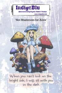 Indigoblu Stempel Not Mushroom For Alice A6