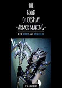 Kamui Cosplay – The Book of Cosplay Armor Making – Worbla and Wonderflex - Foamtastic Crafts